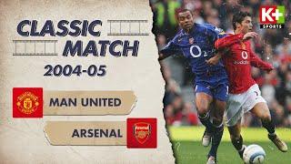 MAN UNITED - ARSENAL 04/05: ĐÔI CÔNG MÃN NHÃN, HUYỀN THOẠI MỘT THỜI | CLASSIC MATCH NGOẠI HẠNG ANH