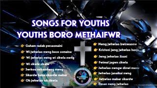 Bodo Gospel Songs for Youths || Jwbwlao, Jwbwlaojwfwrni collection methai || Youths Songs