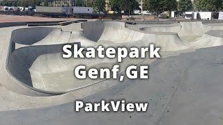 Skatepark Genf (Plainpalais), GE / Schweiz (ParkView 24)