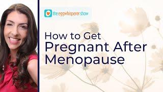 Can You Get Pregnant After Menopause? Fertility Experts Explains Everything #podcast #ttc #fertility