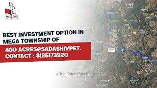 Best Investment option In MEGA TOWNSHIP of 400 Acres@Sadashivpet. Contact : 8125173920