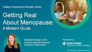 Getting Real About Menopause: A Modern Guide