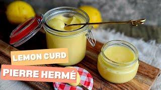 Lemon curd de Pierre Hermé : la recette idéale de lemon curd SANS maïzena #lemoncurd #recette