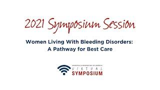 Women Living With Bleeding Disorders: A Pathway for Best Care