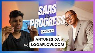 Um SAAS que coleta feedback de usuários - Antunes da Logaflow