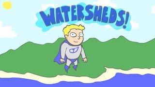 Watersheds!