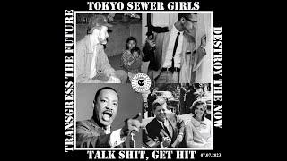 Tokyo Sewer Girls   Talk Shit, Get Hit