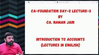 CA-Foundation Class6 – Introduction to Accounts – by CA. Naman Jain (In English)