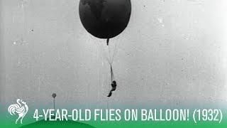 Touching The Sky: 4-Year-Old Flies On Balloon! (1932) | Sporting History