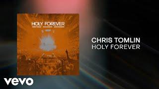 Chris Tomlin - Holy Forever (Lyrics And Chords)