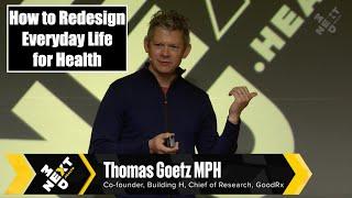 How to Redesign Everyday Life for Health: Thomas Goetz of Building H