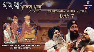 LIVE: 555 ਵਾਂ ਪਰਕਾਸ਼ ਪੁਰਬ | Kirtan & Katha Darbar 2024 | GS Sentul | Day 7 PM