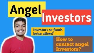 Who are Angel Investor? | How to contact Angel Investors in HINDI #angelinvestors #angelfunds