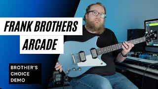 Frank Brothers Guitar Co: Brother's Choice Arcade Demo