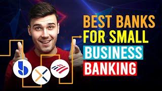 Best Banks For Small Business Banking (Which Is The Best Banks For Small Business Banking?)