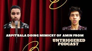 Arpit Bala doing mimicry of amin from untriggered podcast #shorts #arpitbala #podcast