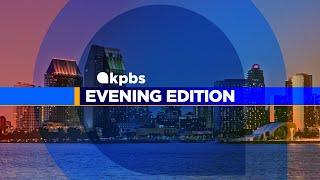 KPBS Evening Edition: Tuesday, April 29, 2025