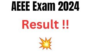 AEEE Phase 1 Results 2024 | Score Card, Cut Off Marks, Merit List