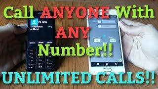 How To Call ANYONE With ANY Number!! FREE UNLIMITED CALLS!! {No Root}