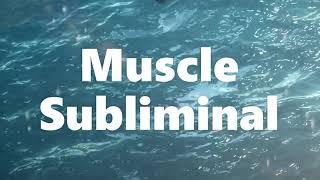 Muscle - Subliminal (Warning! Extremely Powerful!)