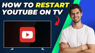 How To Restart YouTube On TV | Quick and Easy Guide