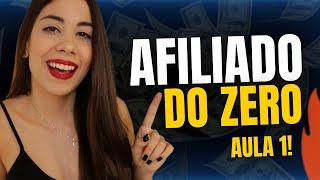 [Afiliado Iniciante] Guia DEFINITIVO para Começar do ZERO como AFILIADO DIGITAL | Aula 1 - Tutorial