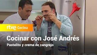 Pastelito y crema de cangrejo - Vamos a cocinar con José Andrés | RTVE Cocina