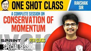 Conservation of Momentum - One Shot Session | Force & Laws of Motion | Class 9 | NCERT | Sprint