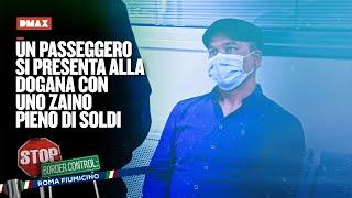 Un passeggero si presenta alla dogana con uno zaino pieno di soldi | Stop Border Control Fiumicino