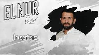 Elnur Valeh - insafsiz (Official Audio)