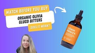 Organic Olivia Gluco Bitters Update After Two Months!