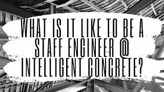 What is it Like Being a Staff Engineer at Intelligent Concrete? - Vlog 459