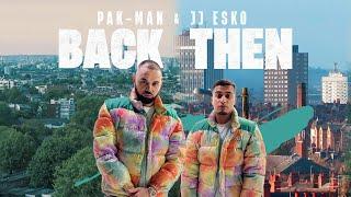 Pak-Man & JJ Esko - Back Then [Music Video]