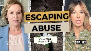 Surviving Domestic Violence: A Story of Strength, Healing, and Advocacy | Over 50 & Flourishing