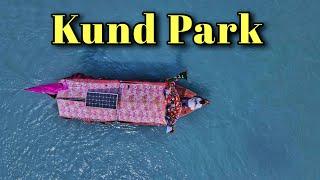 Darya Kabal / Kund Park | 4K AERIAL View | KPK Swabi