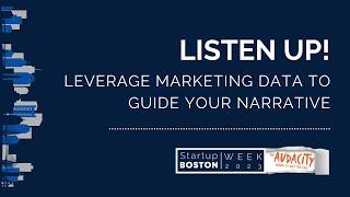 Listen Up! Leverage Marketing Data to Guide Your Narrative