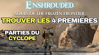 Enshrouded : Souls of the frozen frontier: les 4 premières parties du cyclope.