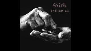 AbiYah Yisrael - System La - [Official Audio]