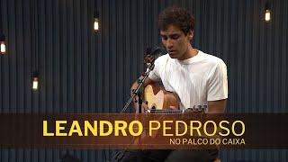 LEANDRO PEDROSO no Palco do Caixa de Música