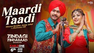 Maardi Taadi Song (Video) Himmat Sandhu, Shehnaaz Gill | Jenny Johal | New Punjabi Song 2025 | ZZB