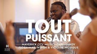 TOUT-PUISSANT (Maverick City Music) | Carl-Handy, Flora-Mae, Windy | Victoire Musique Live