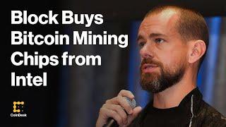 Jack Dorsey's Block Buys Bitcoin Mining Chip as Intel Shuts Down Production