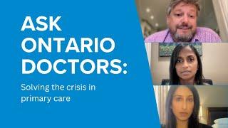 Ask Ontario Doctors:  Solving the crisis in primary care