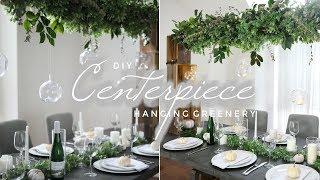 DIY Suspended Greenery Centerpiece