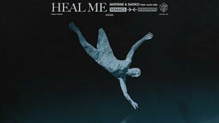 Matisse & Sadko ft. Alex Aris - Heal Me (David MG Remix)