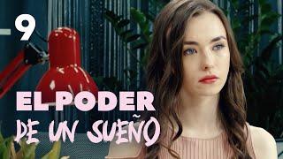 El poder de un sueño | Capítulo 9 | Película romántica en Español Latino