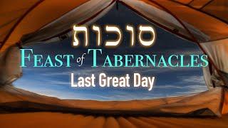 RAPTURE ALERT! THE LAST GREAT DAY OF THE FEAST OF TABERNACLES: 28/29 NOVEMBER 2022