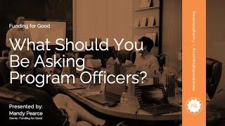 What Should You Be Asking Program Officers?