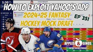 Ep. 351 - How to EXPLOIT Yahoo's ADP - 2024-25 Fantasy Hockey Mock Draft