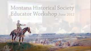 Montana Historical Society Educator Workshop